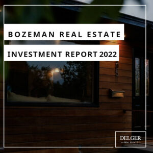 Bozeman Real Estate Investment Report-2022