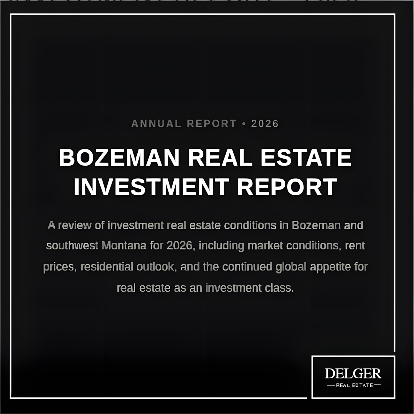 Bozeman Real Estate Investment Report – 2026