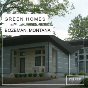 Green Homes - Bozeman, Montana