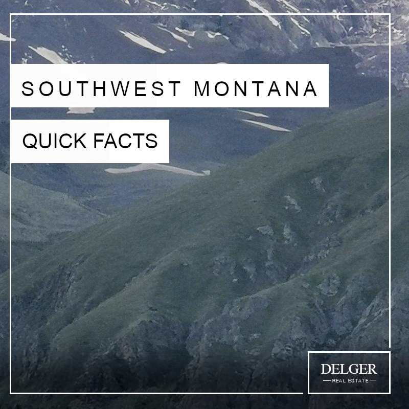 Southwest Montana Quick Facts